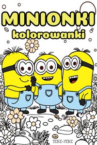 Kolorowanki dla dzieci: Minionki do druku. Kolorowanki online do wydruku PDF - Mila Bellamy - ebook