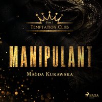 Manipulant. Temptation Club. Tom 1 - Magda Kukawska - audiobook