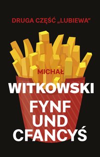 Fynf und cfancyś - Michał Witkowski - ebook