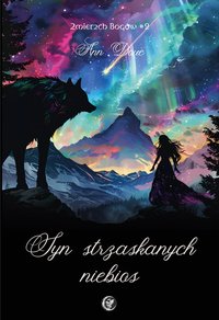 Syn strzaskanych niebios - Ann Dove - ebook
