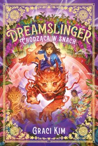 Dreamslinger. Chodząca w snach. Tom 1 - Kim Graci - ebook