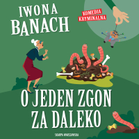 O jeden zgon za daleko - Iwona Banach - audiobook