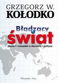 Błądzący świat - Grzegorz W. Kołodko - ebook