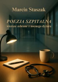 Poezja Szpitalna - Marcin Staszak - ebook