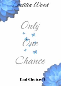 Only One Chance - Laetitia Wood - ebook
