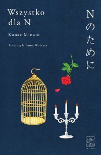 Wszystko dla N - Kanae Minato - ebook