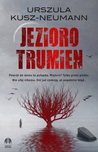 Jezioro trumien - Urszula Kusz-Neumann - ebook