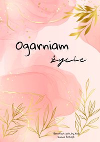 Planer tygodniowy- organizer - planer "Ogarniam życie" - Iwona Biskupik - ebook