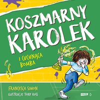 Koszmarny Karolek i cuchnąca bomba - Francesca Simon - audiobook