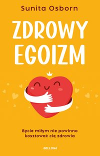 Zdrowy egoizm - Sunita Osborn - ebook