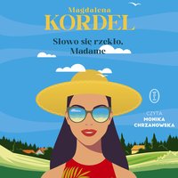 Słowo się rzekło, Madame - Magdalena Kordel - audiobook