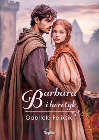 Barbara i heretyk - Gabriela Feliksik - ebook