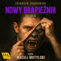 Nowy drapieżnik. Tom 2 - Zbigniew Zborowski - audiobook