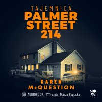 Tajemnica Palmer Street 214 - Karen McQuestion - audiobook