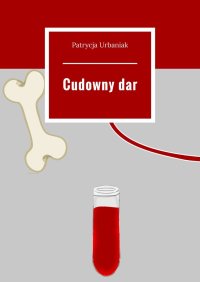 Cudowny dar - Patrycja Urbaniak - ebook