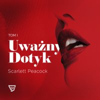 Uważny Dotyk - Scarlett Peacock - audiobook
