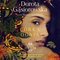 Córka ognia - Dorota Gąsiorowska - audiobook