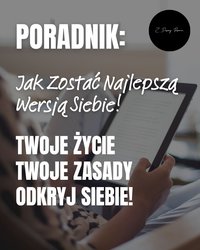 Poradnik: Jak zostać najlepszą wersją siebie - Sylwia Adamczyk - ebook