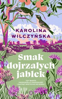 Smak dojrzałych jabłek - Karolina Wilczyńska - ebook