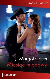 Miesiąc miodowy - J. Margot Critch - ebook