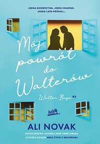 Mój powrót do Walterów. Walter Boys. Tom 2 - Ali Novak - ebook