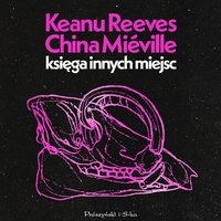 Księga Innych Miejsc - Keanu Reeves - audiobook