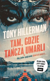 Tam, gdzie tańczą umarli - Tony Hillerman - ebook