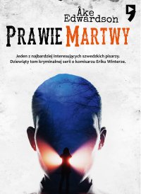 Prawie martwy. Komisarz Erik Winter. Tom IX - Ake Edwardson - ebook