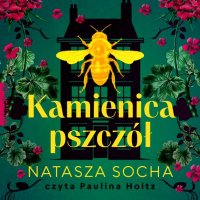 Kamienica pszczół - Natasza Socha - audiobook