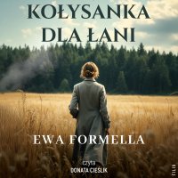 Kołysanka dla Łani - Ewa Formella - audiobook