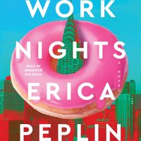 Work Nights - Erica Peplin - audiobook