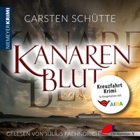 Kanarenblut - Carsten Schutte - audiobook