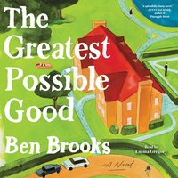 Greatest Possible Good - Ben Brooks - audiobook