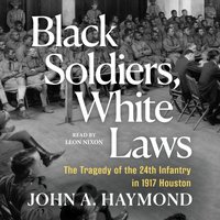 Black Soldiers, White Laws - John Haymond - audiobook