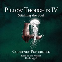 Pillow Thoughts IV - Courtney Peppernell - audiobook