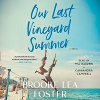 Our Last Vineyard Summer - Brooke Lea Foster - audiobook