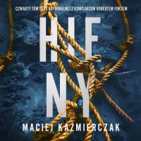 Hieny - Maciej Kaźmierczak - audiobook