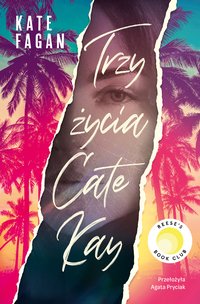 Trzy życia Cate Kay - Kate Fagan - ebook