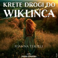 Kręte drogi do Wiklińca - Joanna Tekieli - audiobook