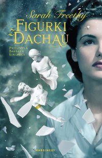 Figurki z Dachau - Sarah Freethy - ebook