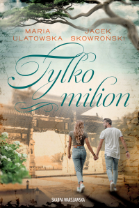 Tylko milion - Maria Ulatowska - ebook