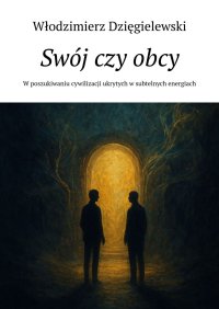 Swój czy obcy - Włodzimierz Dzięgielewski - ebook
