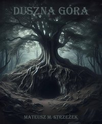 Duszna Góra - Mateusz Strzeżek - ebook