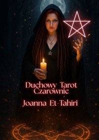 Duchowy Tarot Czarownic - Joanna Et-Tahiri - ebook