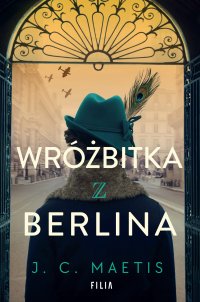 Wróżbitka z Berlina - J. C. Maetis - ebook