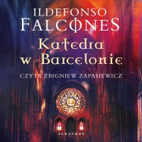 Katedra w Barcelonie - Ildefonso Falcones - audiobook