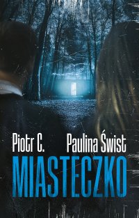 Miasteczko - Paulina Świst - ebook