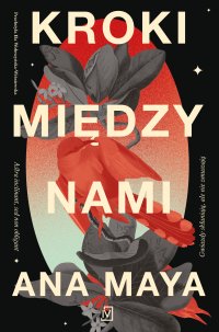 Kroki między nami - Ana Maya - ebook