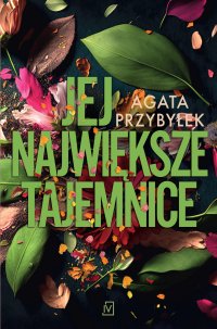 Jej największe tajemnice - Agata Przybyłek - ebook