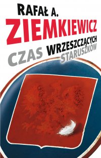 Czas wrzeszczących staruszków - Rafał A. Ziemkiewicz - ebook